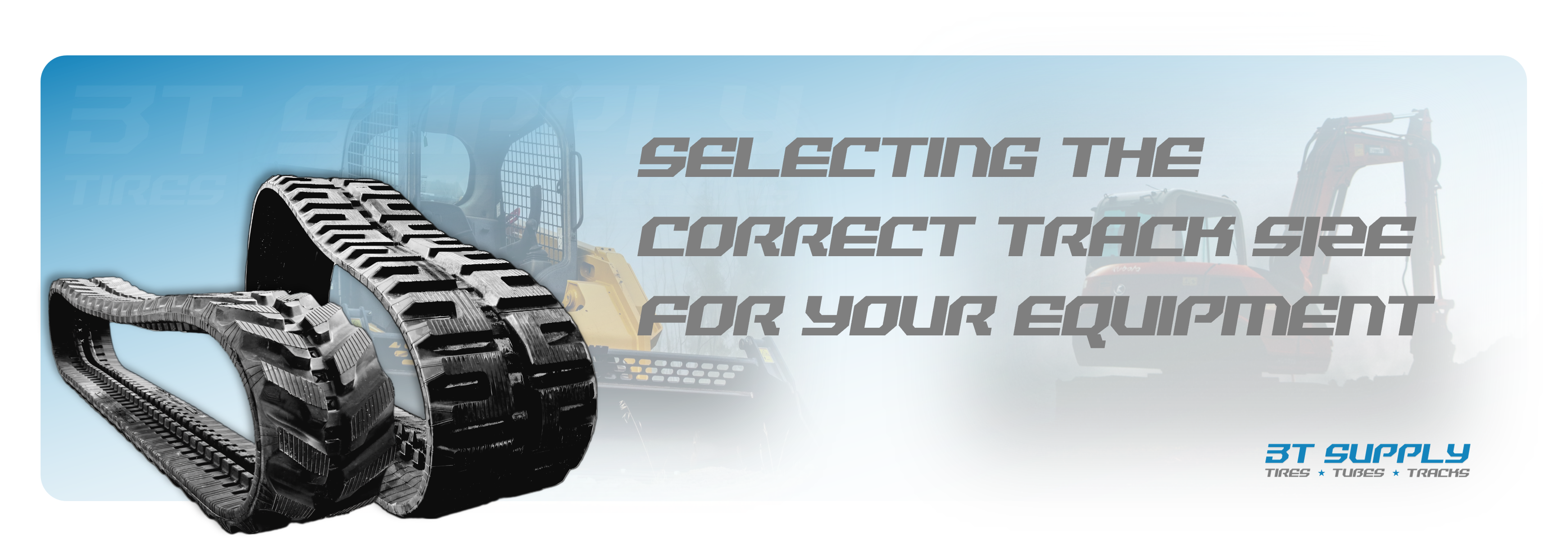 Selecting the Right Rubber Track Size for Your Equipment 3T Supply